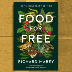 Food For Free 50th Anniversary Edition - Richard Mabey